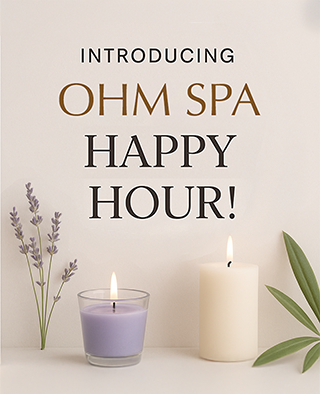 Ohm Spa Happy Hour